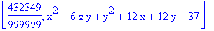 [432349/999999, x^2-6*x*y+y^2+12*x+12*y-37]